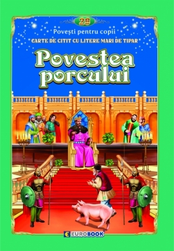 POVESTEA PORCULUI#1