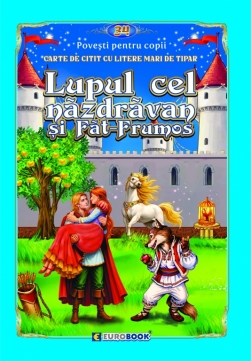 Lupul cel nazdravan si Fat-Frumos. Povesti, B5#1