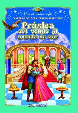 Praslea cel voinic si merele de aur. Povesti, B5#1