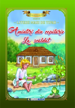 AMINTIRI DIN COPILĂRIE LA SCĂLDAT#1